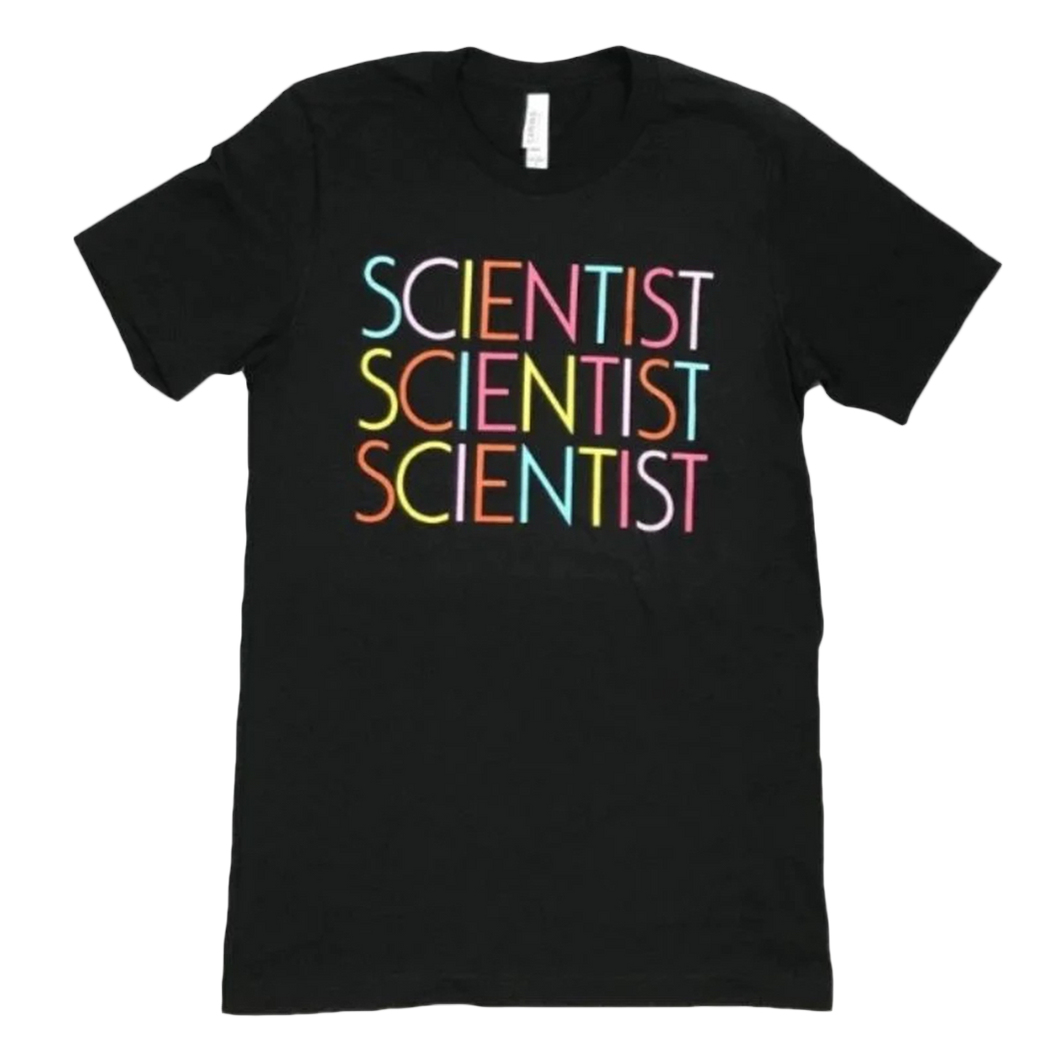 Scientist Scientist Scientist - T Shirt